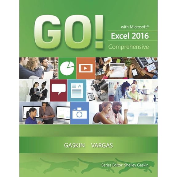 Go! for Office 2016 Go! with Microsoft Excel 2016 Comprehensive, (Paperback)