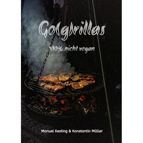 Go(g)rillas: 100% nicht vegan, (Paperback)