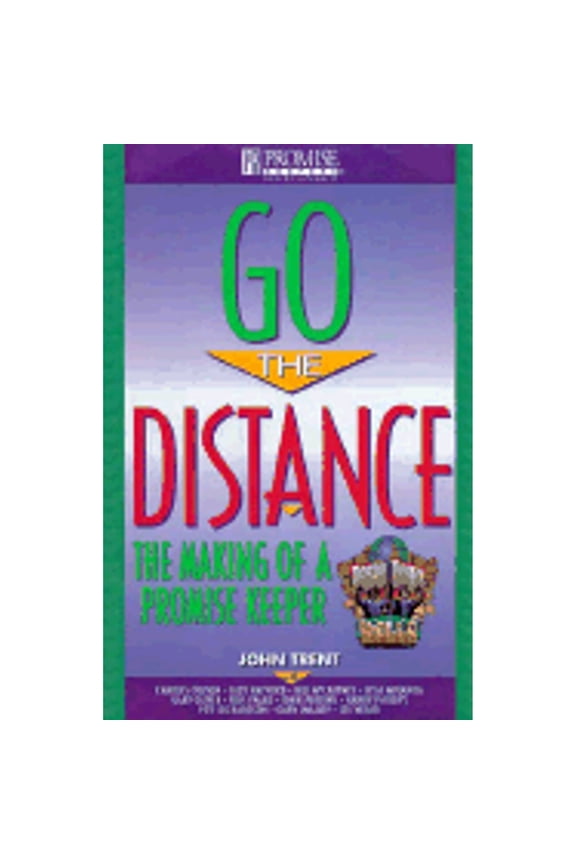 Go the Distance (Hardcover) by Dr. John T Trent, Charles W Colson