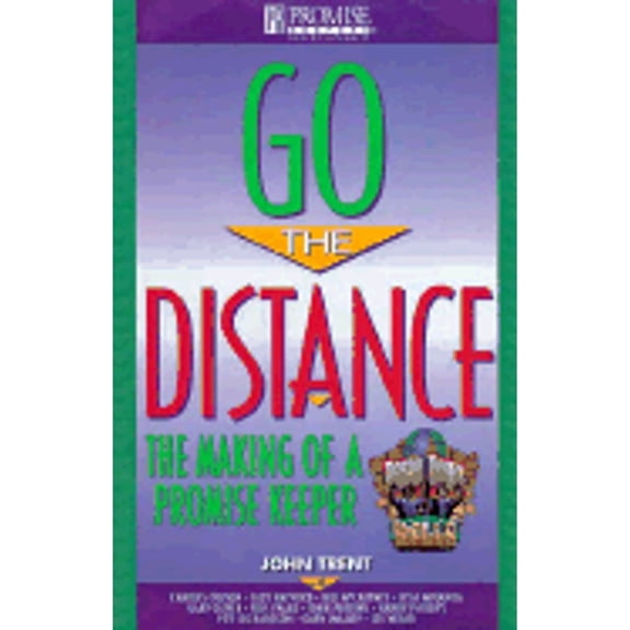 Go the Distance (Hardcover) by Dr. John T Trent, Charles W Colson