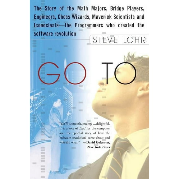Go to: The Story of the Math Majors, Bridge Players, Engineers, Chess Wizards, Maverick Scientists, and Iconoclasts-- Th, (Paperback)