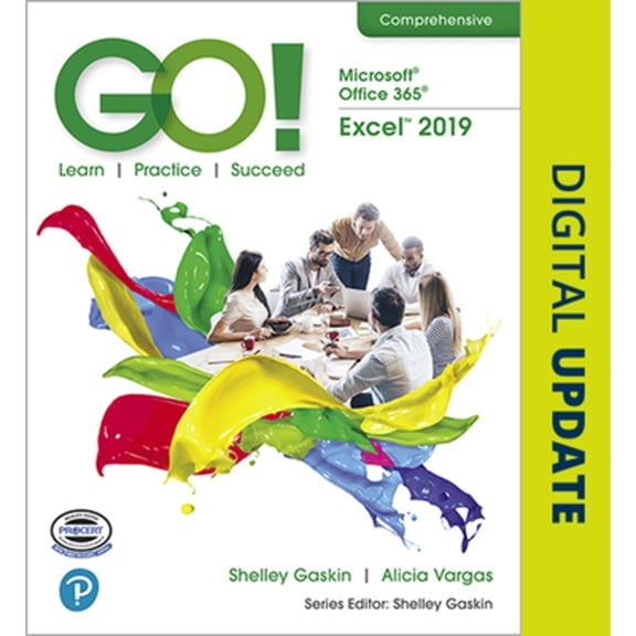 Pre-Owned GO! with Microsoft Office 365, Excel 2019 Comprehensive (Paperback) by Shelley Gaskin, Alicia Vargas, Debra Geoghan