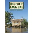 thumbnail image 1 of Goal: Amazon ( Objectif Amazone : De la source Ã  l'embouchure ) [ NON-USA FORMAT, PAL, Reg.0 Import - France ], 1 of 1