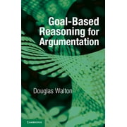 Goal-based Reasoning for Argumentation, (Paperback)