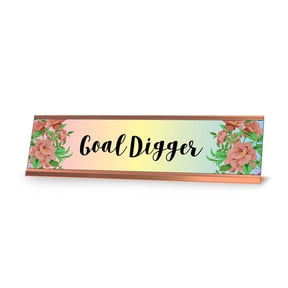 Goal Digger, Floral Designer Series Desk Sign, Novelty Nameplate (2 x 8")