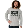 thumbnail image 1 of Goal Digger Overachiever Funny Long Sleeve TShirt Men Women Brisco Brands S, 1 of 6