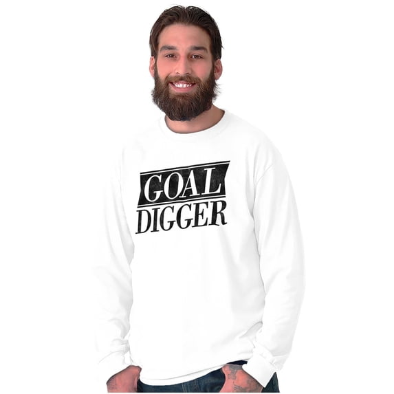 Goal Digger Overachiever Funny Long Sleeve TShirt Men Women Brisco Brands X