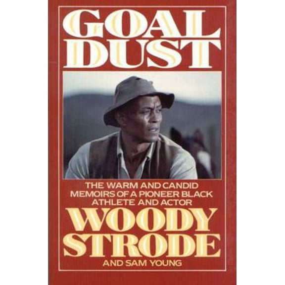 Pre-Owned Goal Dust: The Warm and Candid Memoirs of a Pioneer Black Athlete and Actor (Paperback) 1568330146 9781568330143