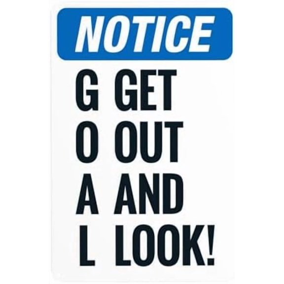 Goal Get Out And Look Warning Sign, Truck Security Metal Signs for Busines Home Outdoor Indoor Road Yard Garage Street Wall Caution Decor 8 x 12 Inch
