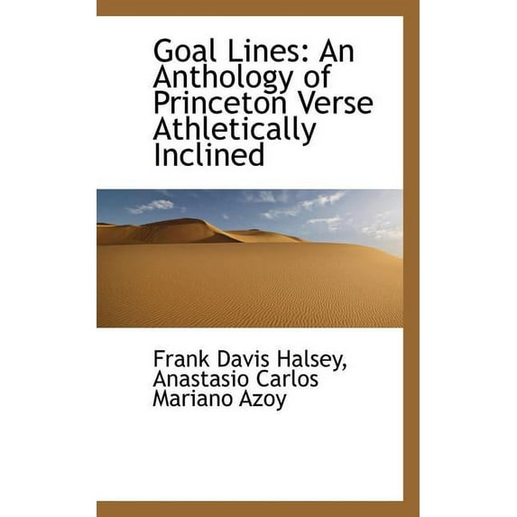 Goal Lines : An Anthology of Princeton Verse Athletically Inclined (Paperback)