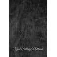 thumbnail image 1 of Goal Setting Notebook (Paperback), 1 of 1
