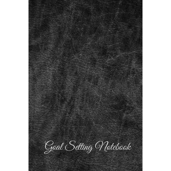 Goal Setting Notebook (Paperback)