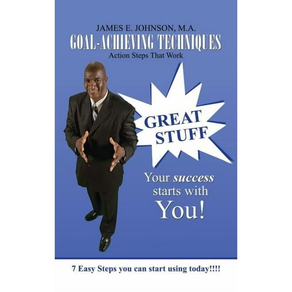 Goal-Achieving Techniques: Action Steps That Work (Paperback)