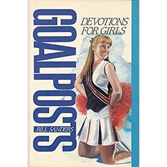 Pre-Owned Goalposts: Devotions for Girls (Paperback) 0800753534 9780800753535