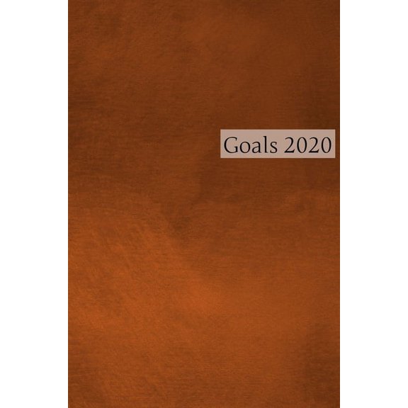 Goals 2020: 6x9 Goal Planning Book for First Quarter of 2020 (Jan-March); 120 pages; Easy Format for setting Quarterly, , (Paperback)