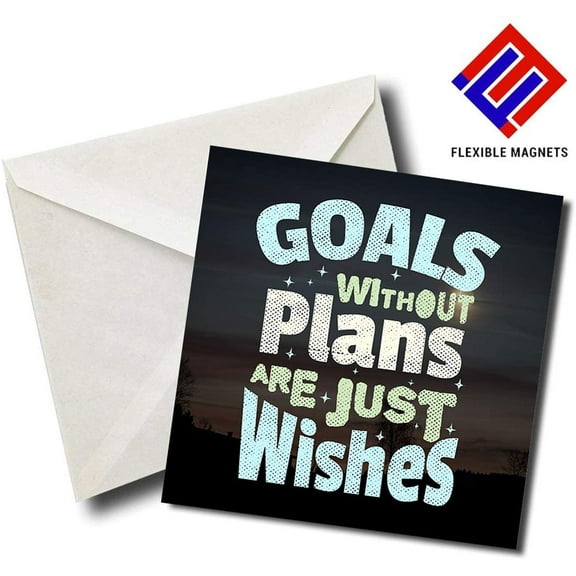 Goals Without Plans Are Just Wishes - Quote Magnet for refrigerator. Great Gift! By Flexible Magnets