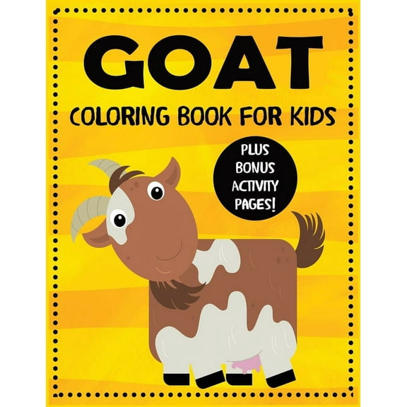 Goat Coloring Book for Kids plus Bonus Activity Pages, (Paperback)