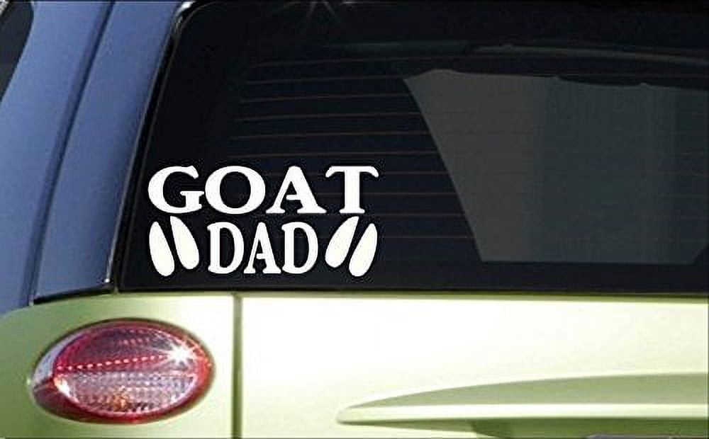 Goat Dad *H822* 8 inch Sticker decal boer goat nubian kiko hauler ...