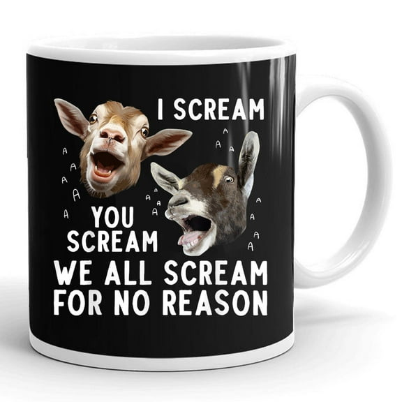 Goat Lover Farming Farmer Farm We All Scream For No Reason Gift Ceramic Mug 11oz (White;11oz)