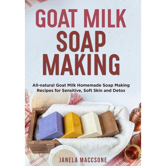 Goat Milk Soap Making Allnatural Goat Milk Homemade Soap Making