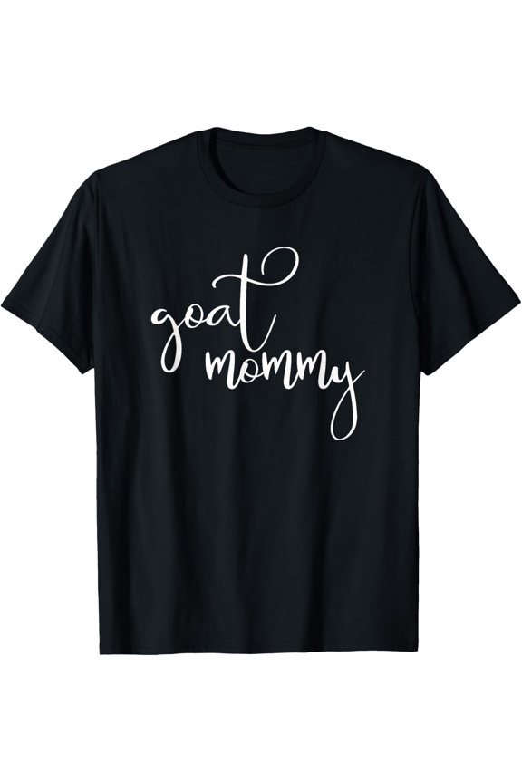 Goat Mommy Shirt for Goat Farmers and Homesteaders