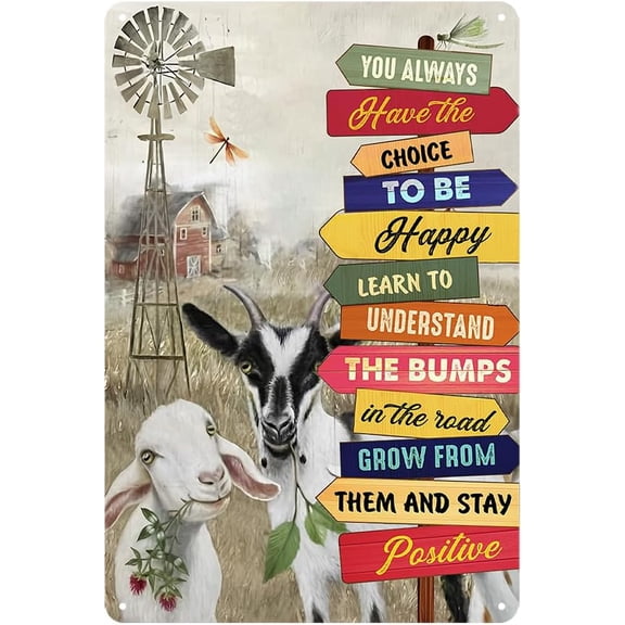 Goat Sign, Goat Gifts for Goat Lovers Vintage Tin Signs for Outside Metal Goat Yard Art Barn Decor Funny Farm Signs You Always Have The Choice To Be Happy Sign Decoration 8x12 Inch