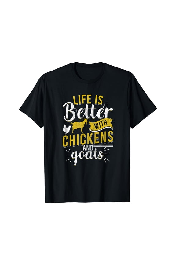 Goats Chickens Life Is Better Funny Farmer Gift Humor Ranch T-Shirt, Vintage Birthday Gift
