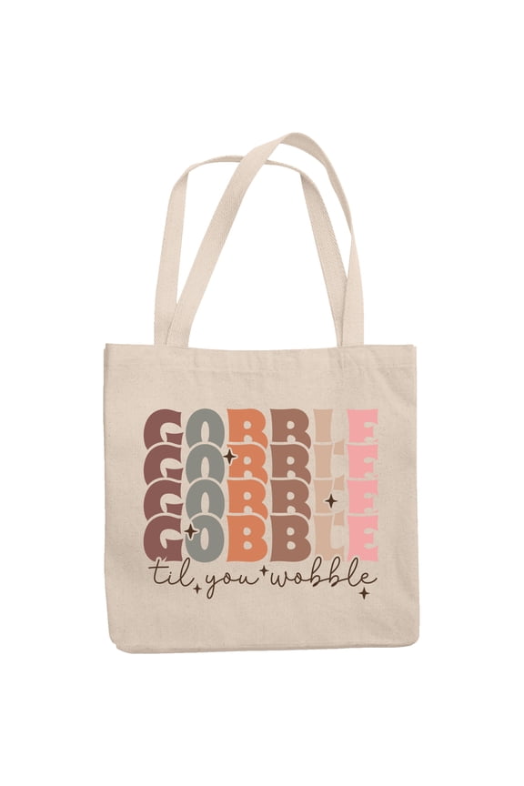 Gobble, Gobble, Gobble, Gobble Til You Wobble, Thanksgiving Day Themed Art Merch Gift, 12oz Canvas Tote Bag
