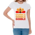 thumbnail image 1 of Gobble Gobble Gobble Women Shirt - S M L XL 2XL 3XL - Funny Thanksgiving Tshirts for Women Holiday Graphic Tee Gift, 1 of 2