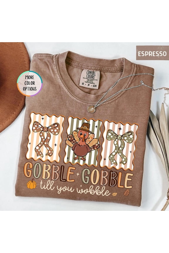 Gobble Gobble Till You Wobble Shirt, Funny Thanksgiving Turkey Graphic Tee, Cute Fall T-Shirt, Autumn Outfit, Holiday Gift