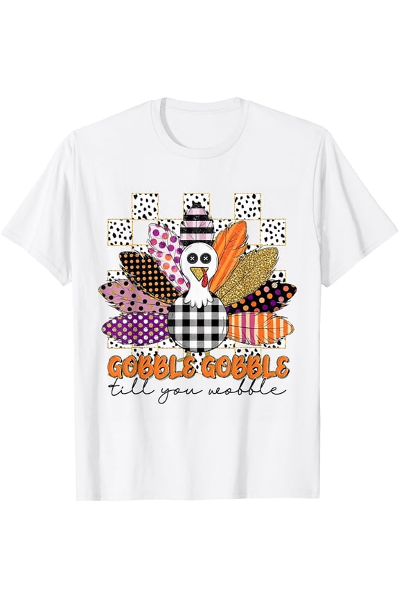 Gobble Gobble Till You Wobble Turkey Thanksgiving Fall Vibes T-Shirt