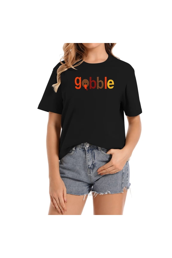 Gobble Thanksgiving Women Cute Turkey Graphics Fun Cool and Comfortable Women's Short Sleeve Graphic T-shirt