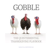 Gobble The Quintessential Thanksgiving Playbook, Hardcover