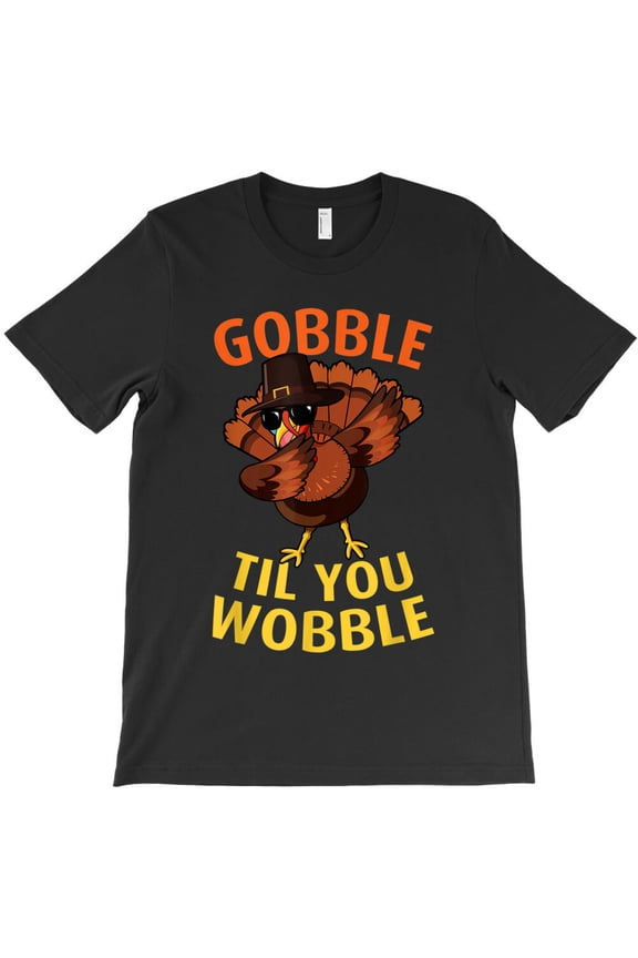 Gobble Til You Wobble Dabbing Turkey Thanksgiving Day Gift, G9405 Unisex T-Shirt, Up to Size 5XL