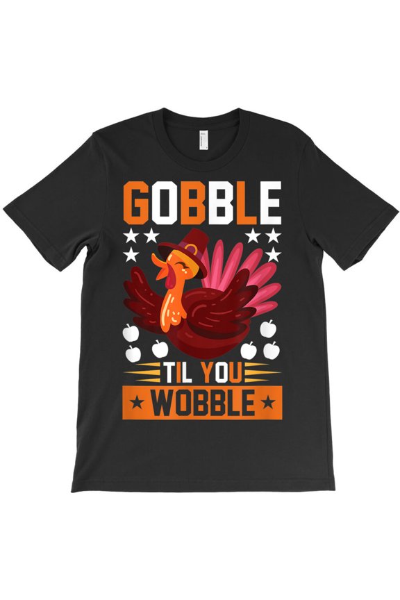 Gobble Til You Wobble Turkey Hat Family Thanksgiving Toddler, G9256 Unisex T-Shirt, Up to Size 5XL
