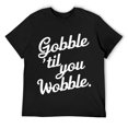 Gobble 'til you wobble. Thanksgiving Scrub Tops Women TShirt