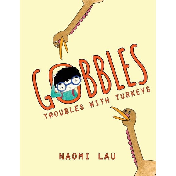 Gobbles: Troubles with Turkeys (Paperback)