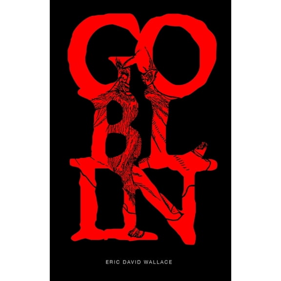 Goblin: All That Glitters Is Not Gold, (Paperback)