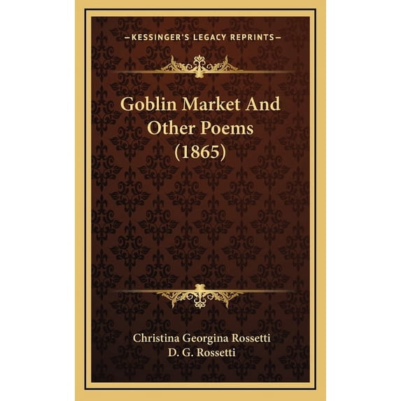 Goblin Market And Other Poems (1865) (Hardcover)