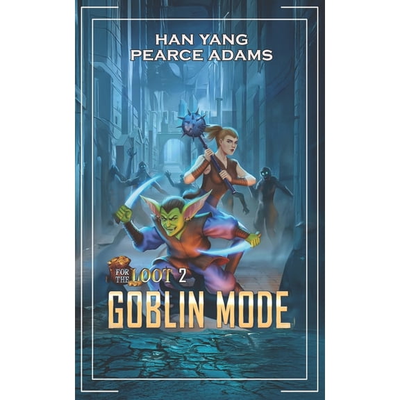 Goblin Mode For the Loot 2: A LitRPG Fantasy, Book 2, (Paperback)