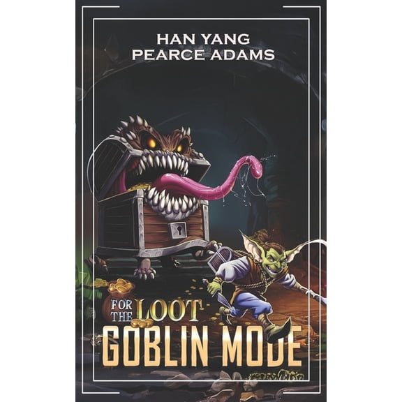 Goblin Mode For the Loot: A LitRPG Fantasy, Book 1, (Paperback)