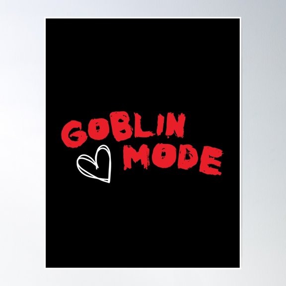 Goblin Mode: Monstrous Love Poster Wall Art, Modern Wall Decor, 8x12 UNFRAMED