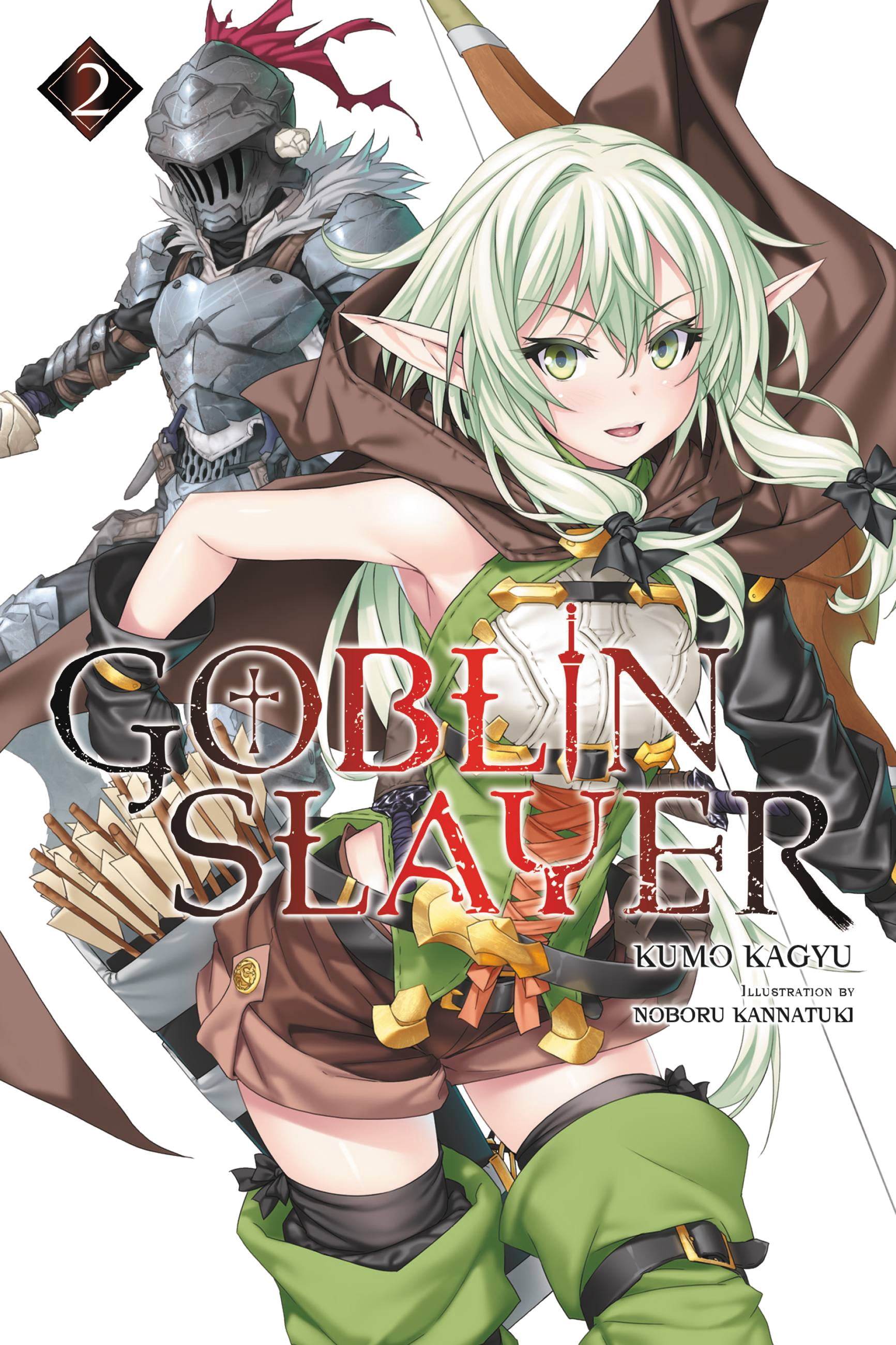 Goblin Slayer (Light Novel) Goblin Slayer, Vol. 2 (light novel