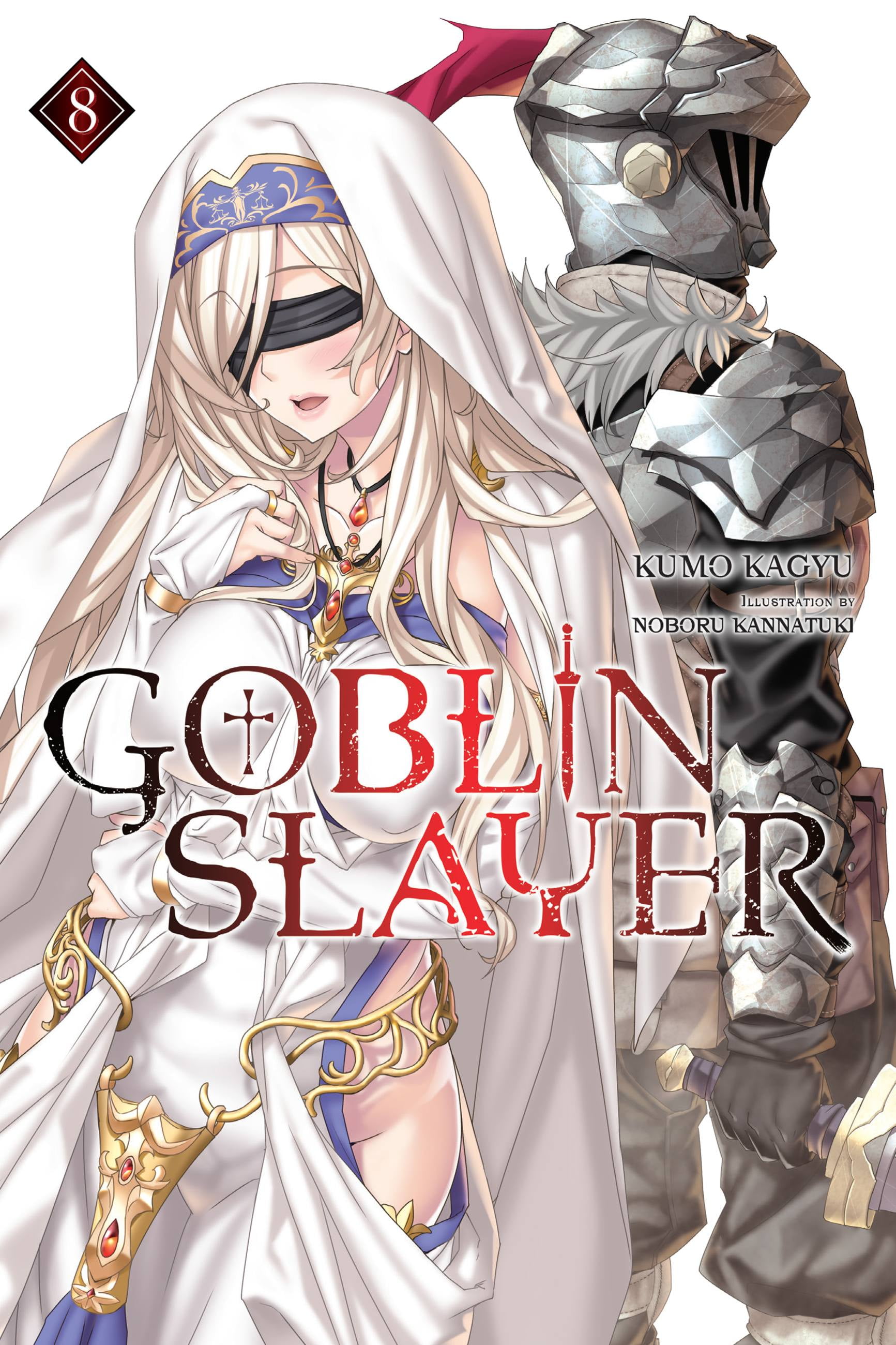 Goblin Slayer Light Novel Volume 1 Chapter 4 Goblin Slayer (Light Novel): Goblin Slayer, Vol. 8 (light novel