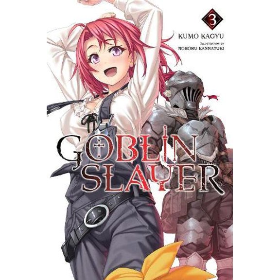 Pre-Owned Goblin Slayer, Vol. 3 (Light Novel): Volume 3 (Paperback) 0316553239 9780316553230