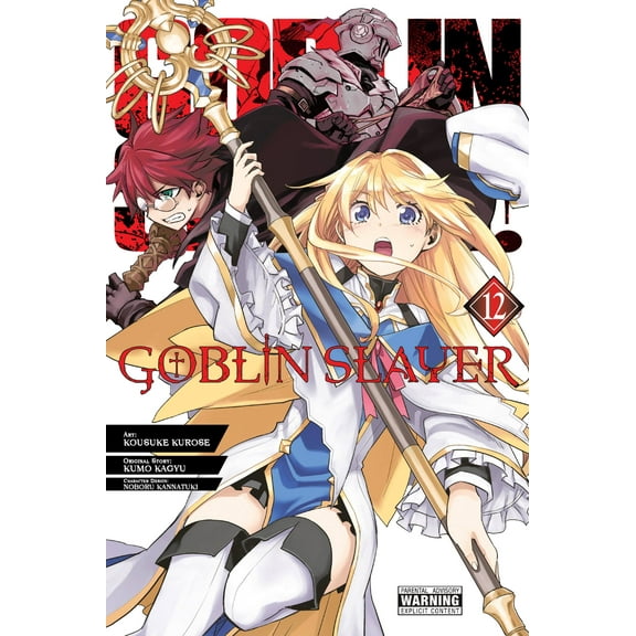Goblin Slayer (Manga) Goblin Slayer, Vol. 12 (Manga): Volume 12, Book 12, (Paperback)