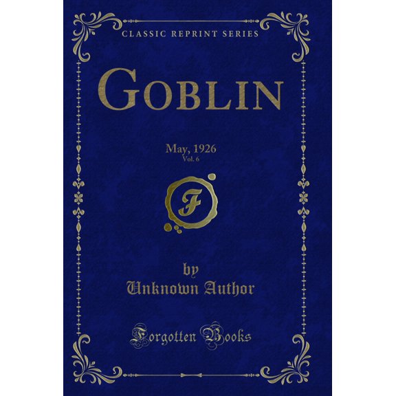 Goblin, Vol. 6: May, 1926 (Classic Reprint)