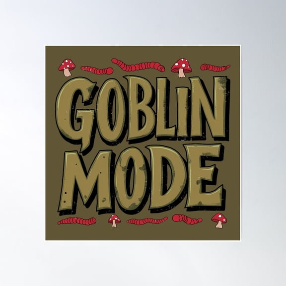 Goblincore Goblin Mode Script With Red Mushrooms And Worms - Gift For Forest Lovers Weirdo Poster Wall Art, Modern Wall Decor, 16x16 UNFRAMED