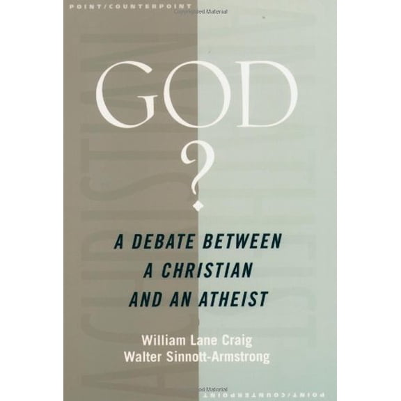 Pre-Owned God?: A Debate between a Christian and an Atheist (Point/Counterpoint)