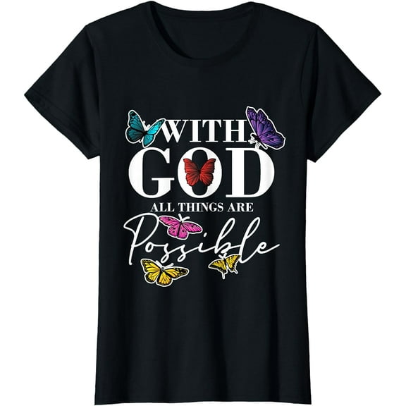 God All Things Possible Christian Gift Faith Believer T-Shirt